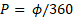 Aviation.Bot AI suggestion, not from EASA source: P = φ / 360